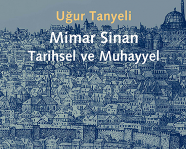 Mimar Sinan: Tarihsel ve Muhayyel