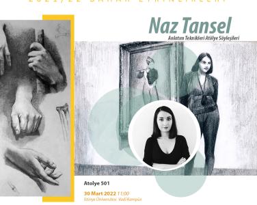 Anlatım Teknikleri Atölye Söyleşileri - Naz Tansel